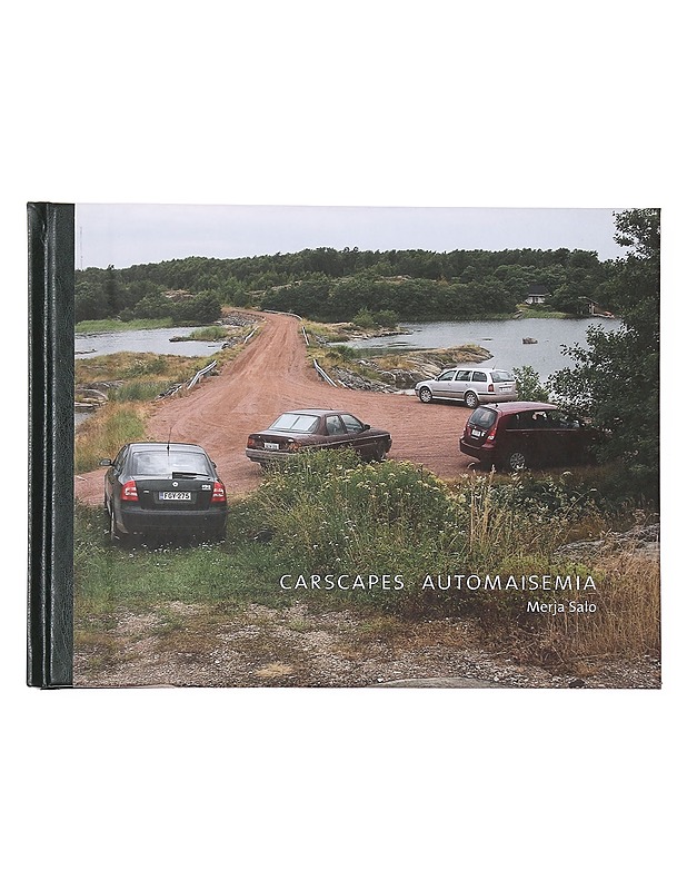 Carscapes Automaisemia - Salo, Merja - Taide- ja kulttuurikirjat - 10105610617 - 0