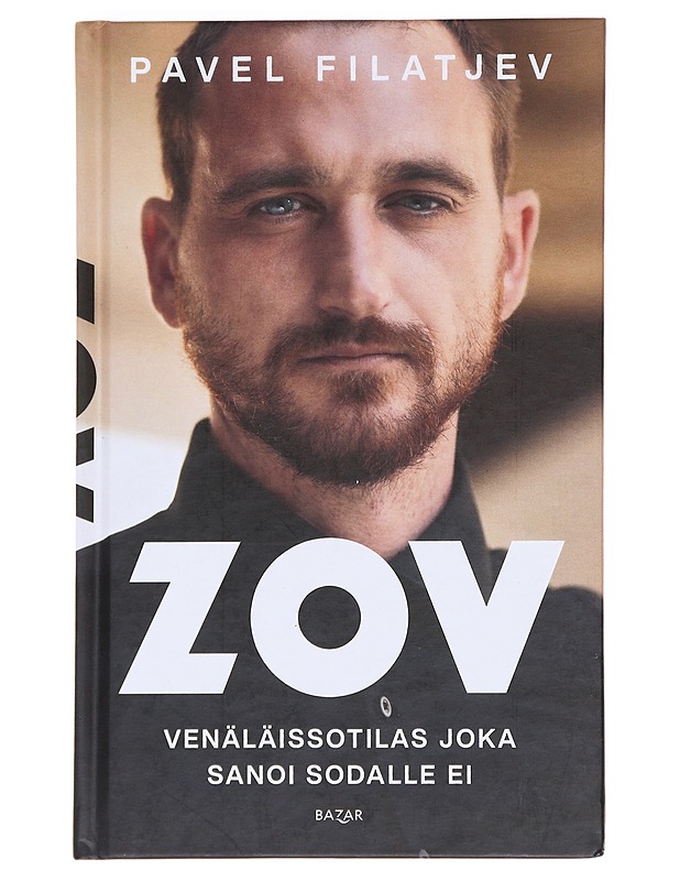 ZOV venäläissotilas joka sanoi sodalle ei - Pavel Filatjev - Elämäkerrat ja muistelmat - 10105610614 - 0