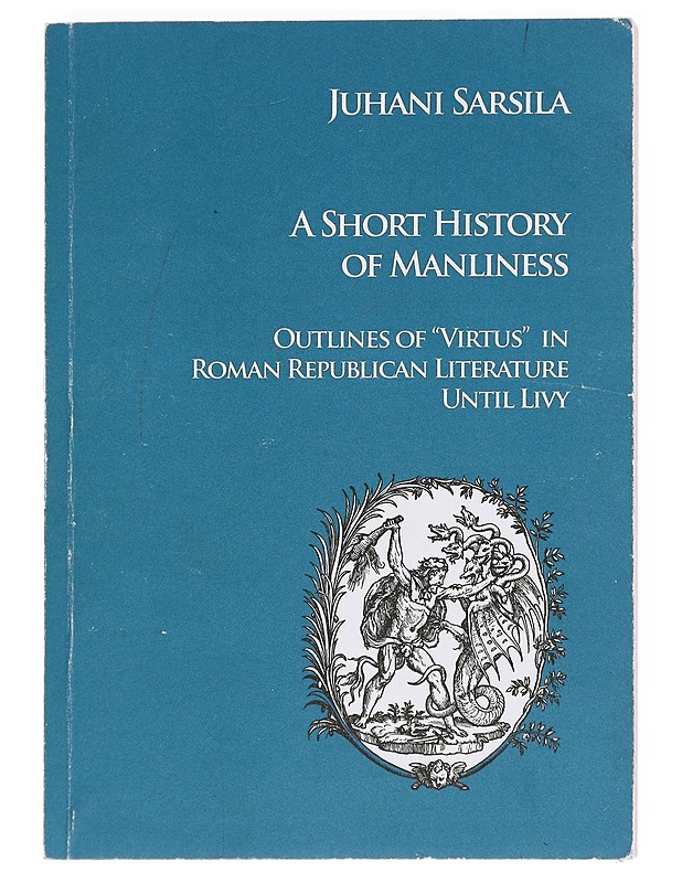 A short history of manliness - Juhani Sarsila - Historiakirjat - 10105610625 - 0