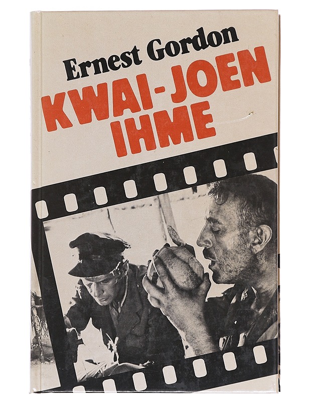 Kwai-joen ihme - Gordon, Ernest - Elämäkerrat ja muistelmat - 10105610656 - 0