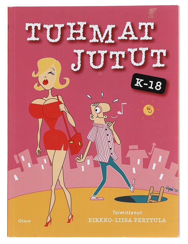 Tuhmat jutut : K-18 - Perttula, Pirkko-Liisa - Romaanit ja novellit - 10105610675 - 0
