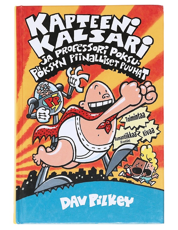 Kapteeni Kalsari ja professori Poksupöksyn piinalliset puuhat - Dav Pilkey - Lastenkirjat - 10105610700 - 0