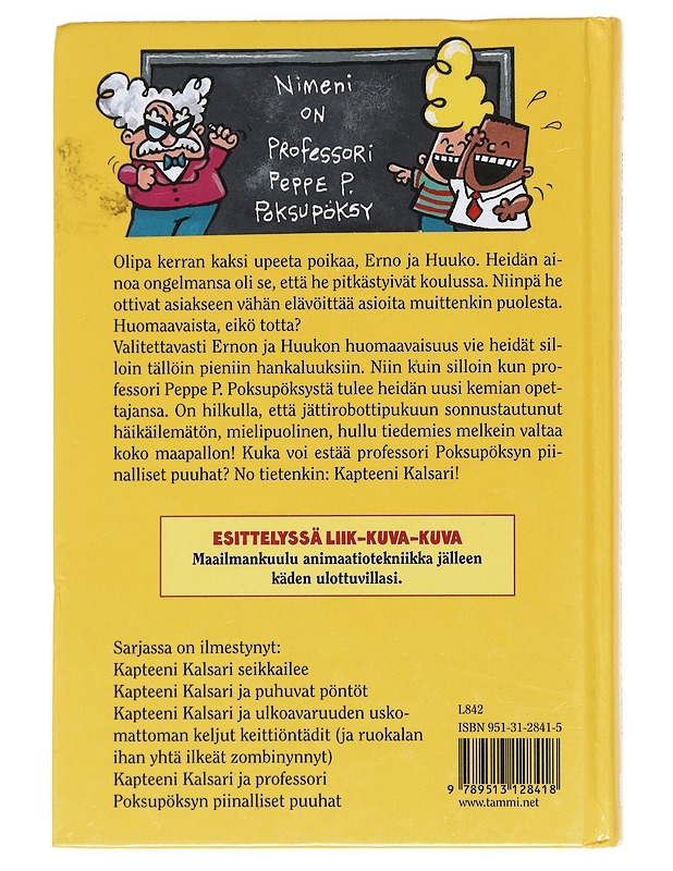 Kapteeni Kalsari ja professori Poksupöksyn piinalliset puuhat - Dav Pilkey - Lastenkirjat - 10105610700 - 1