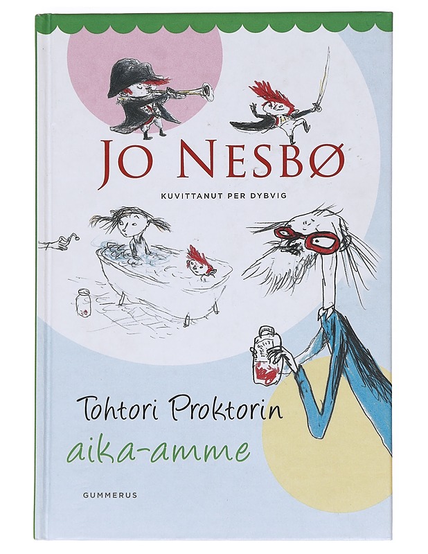Tohtori Proktorin aika-amme - Jo Nesbø - Lastenkirjat - 10105610704 - 0