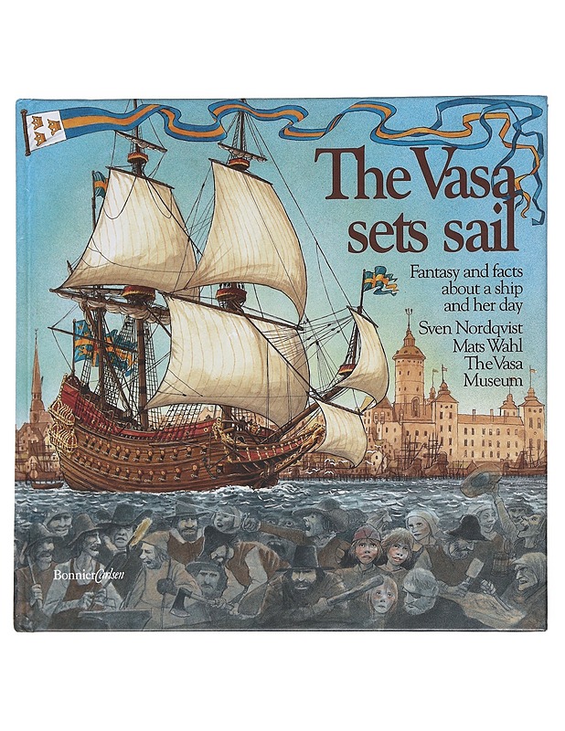 The Vasa sets sail - Wahl, Mats - Tietokirjat - 10105610705 - 0