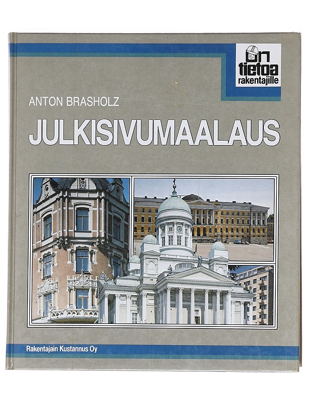Julkisivumaalaus : alusta, aineet, toteutus - Brasholz, Anton - Tietokirjat ja oppaat - 10105610733 - 0