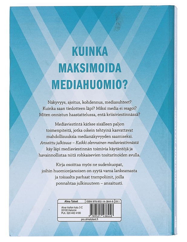 Ansaittu julkisuus - Jaakko Kilpeläinen - Tietokirjat ja oppaat - 10105610784 - 1