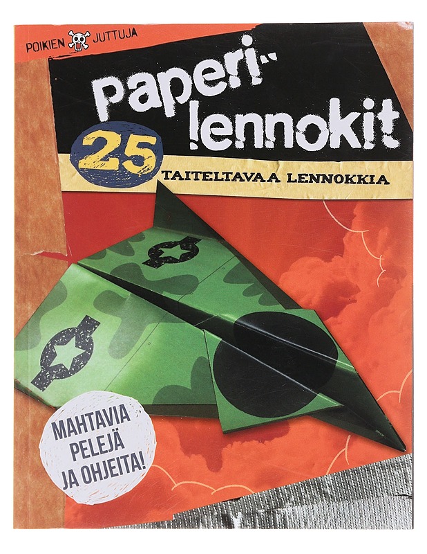 Paperilennokit : taittele, heittele, lennätä, taistele - Loborik, Jason - Lastenkirjat - 10105610792 - 0