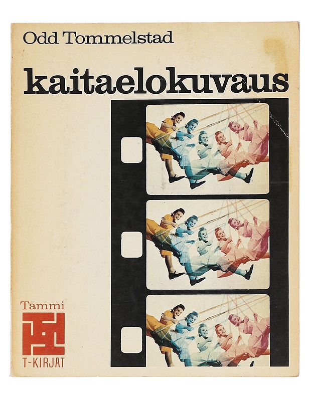 Kaitaelokuvaus - Tommelstad, Odd - Musiikki- ja elokuvakirjat - 10105610891 - 0