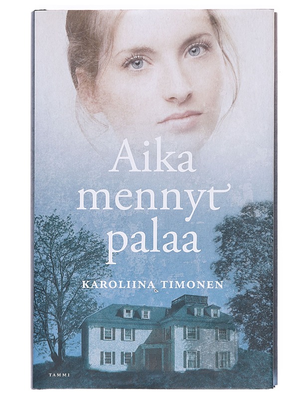 Aika mennyt palaa - Karoliina Timonen - Romaanit ja novellit - 10105610932 - 0