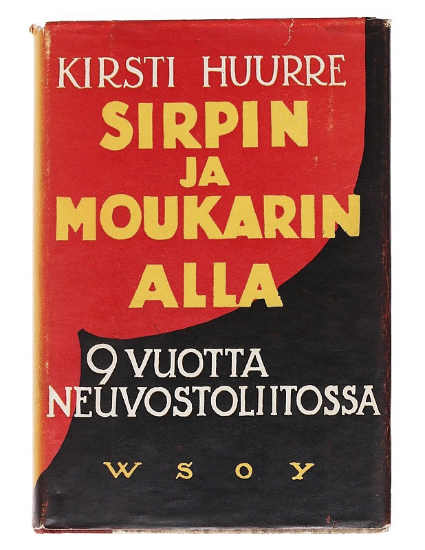 Sirpin ja moukarin alla - Kirsti Huurre - Elämäkerrat ja muistelmat - 10105611105 - 0