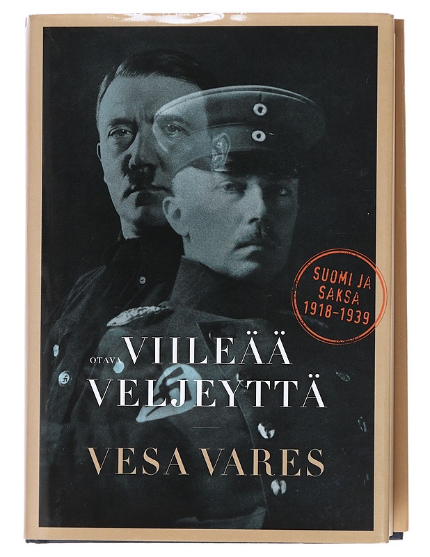 Viileää veljeyttä / Suomi ja Saksa 1918-1939 - Vesa Vares - Historiakirjat - 10105611171 - 0