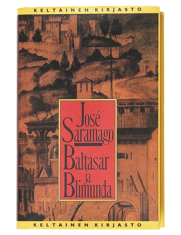 Baltasar ja Blimunda - SARAMAGO, JOSÉ - Romaanit ja novellit - 10105611175 - 0