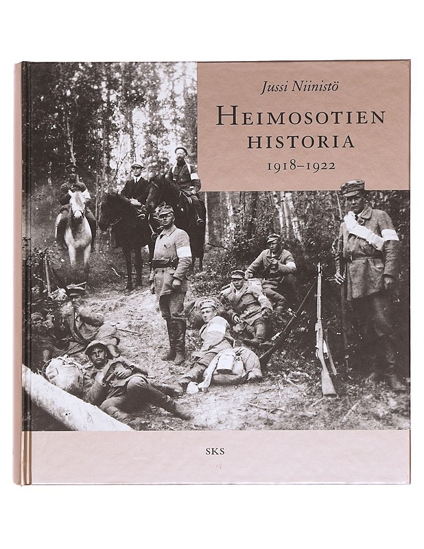 Heimosotien historia 1918-1922 - Jussi Niinistö - Historiakirjat - 10105611180 - 0