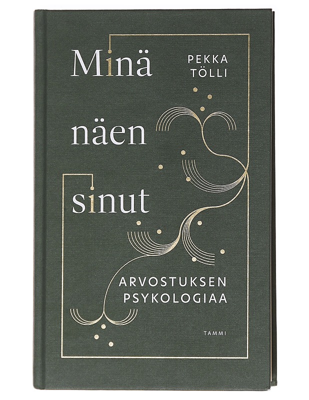 Minä näen sinut : arvostuksen psykologiaa - Tölli, Pekka - Tietokirjat ja oppaat - 10105611186 - 0