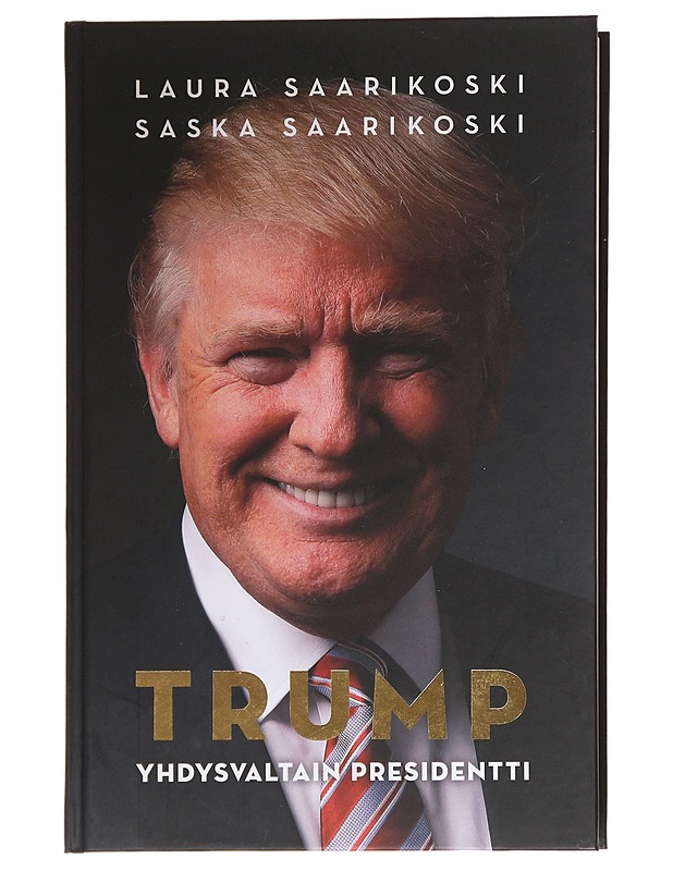 Trump - Saarikoski, Laura - Elämäkerrat ja muistelmat - 10105611227 - 0