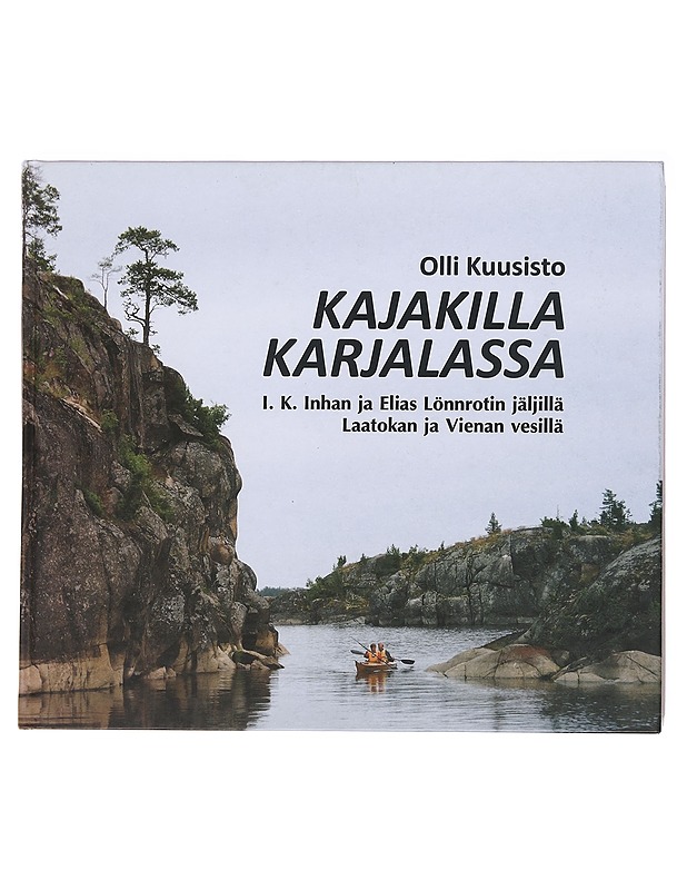 Kajakilla Karjalassa - Kuusisto, Olli - Historiakirjat - 10105611349 - 0