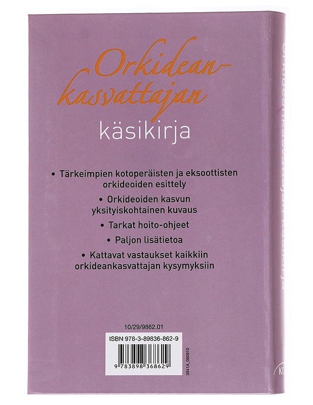 Orkideankasvattajan käsikirja / suom. Anna El Abbassi, Mervi Heiskanen ja Hanna Tuomivaara - El Abbassi, Anna - Tietokirjat ja oppaat - 10105611362 - 1