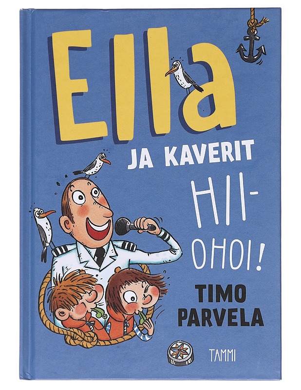 Ella ja kaverit hiiohoi! - Parvela, Timo - Lastenkirjat - 10105611434 - 0