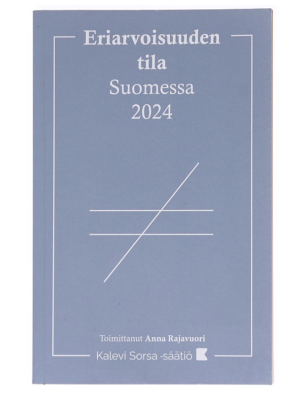 Eriarvoisuuden tila Suomessa 2024 - Rajavuori, Anna - Tietokirjat ja oppaat - 10105611438 - 0