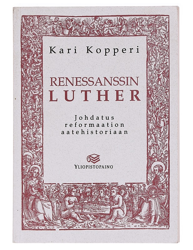 Renessanssin Luther  - Kopperi, Kari  - Tietokirjat ja oppaat - 10105611446 - 0