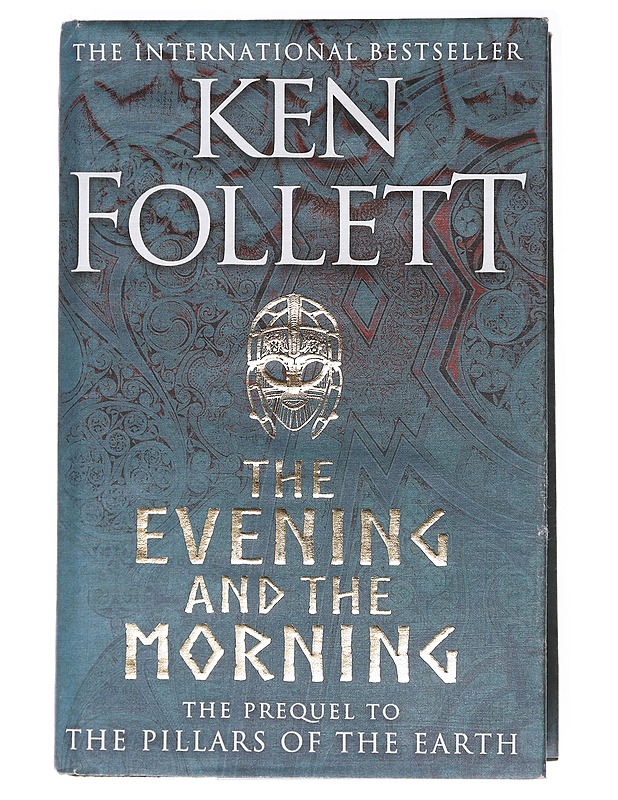 The evening and the morning : the prequel to The pillars of the Earth - Ken Follett - Romaanit ja novellit - 10105611454 - 0