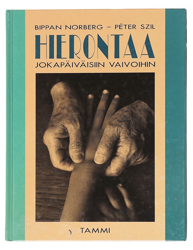 Hierontaa jokapäiväisiin vaivoihin - Norberg, Bippan ; Szil, Péter  - Tietokirjat ja oppaat - 10105611455 - 0