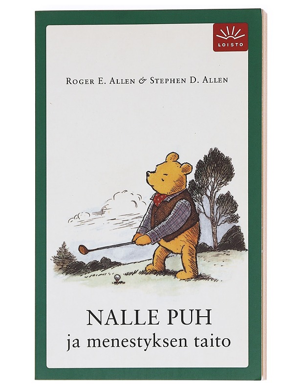 Nalle Puh ja menestyksen taito / jossa sinä, Puh ja ystävänne perehdytte kaikkein tärkeimpään aiheeseen - Allen, Roger E. - Tietokirjat ja oppaat - 10105611581 - 0