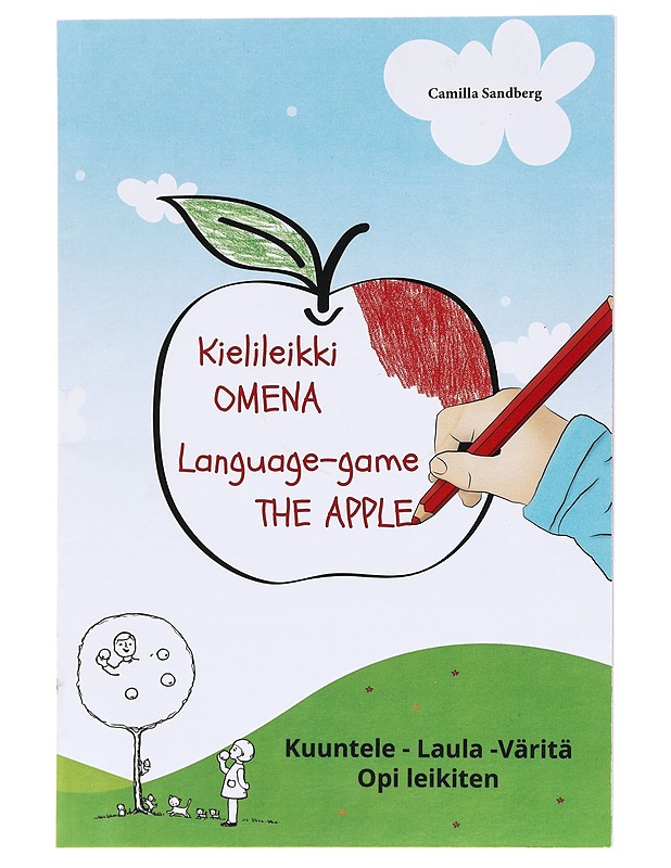 Kielileikki omena = Language-game the apple : kuuntele - laula - väritä : opi leikiten - Sandberg, Camilla - Lastenkirjat - 10105611610 - 0