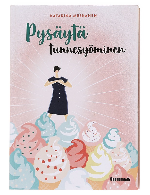 Pysäytä tunnesyöminen - Katarina Meskanen - Tietokirjat ja oppaat - 10105611649 - 0