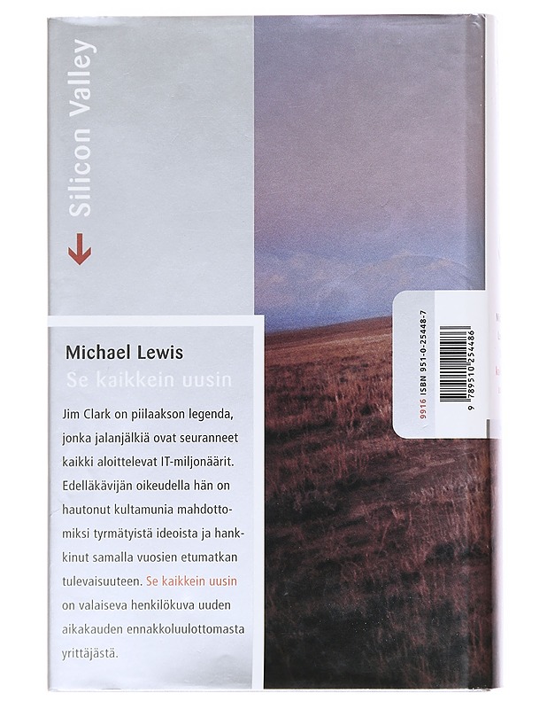 Se kaikkein uusin : tarina Piilaaksosta - Lewis, Michael - Elämäkerrat ja muistelmat - 10105611713 - 1