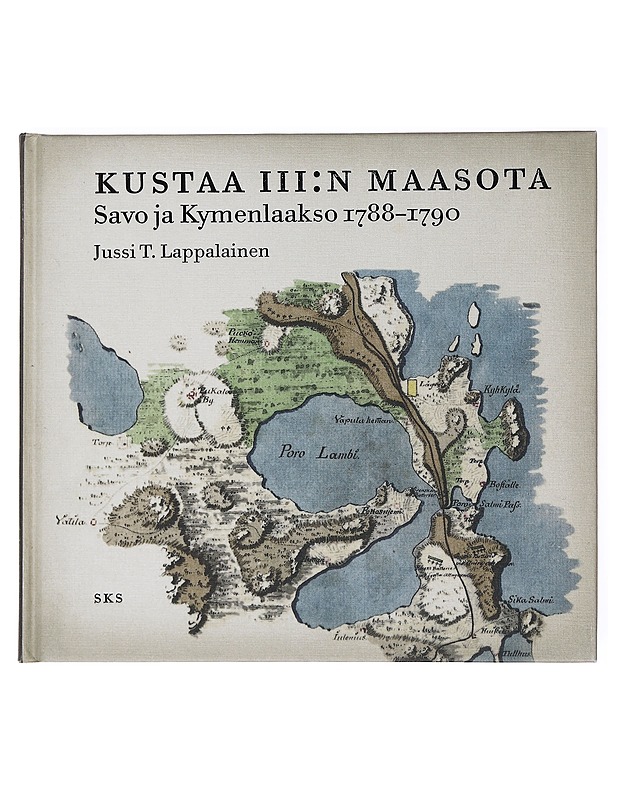 Kustaa III:n maasota  - Lappalainen, Jussi T.  - Historiakirjat - 10105611722 - 0