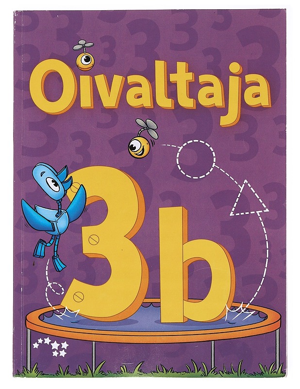 Oivaltaja. 3b - Luukkonen, Hanna-Kaisa (erityisluokanopettaja) - Tietokirjat ja oppaat - 10105611730 - 0