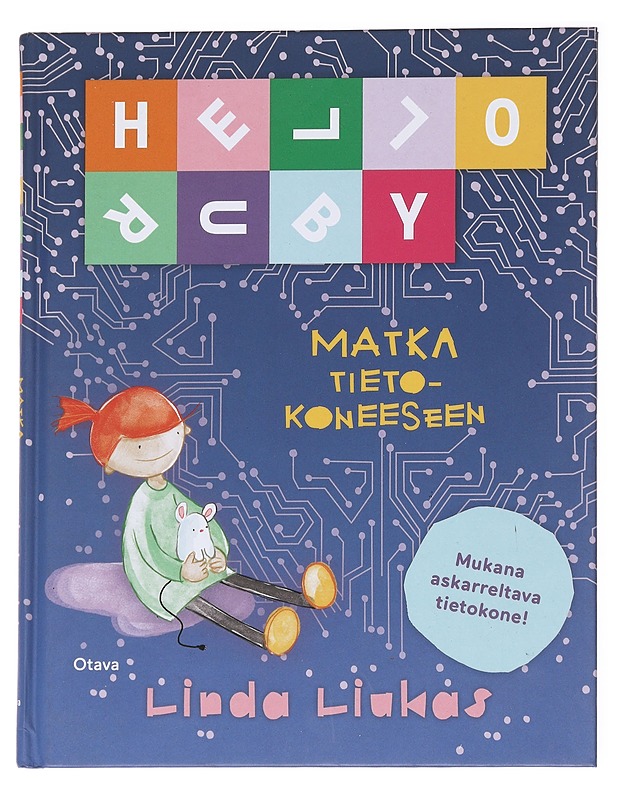 Hello Ruby : matka tietokoneeseen - Linda Liukas - Lastenkirjat - 10105611973 - 0