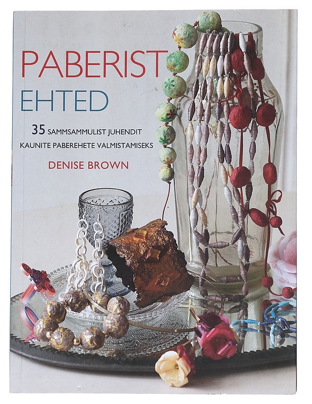 Paberist ehted - Denise Brown - Harrastekirjat - 10105611982 - 0