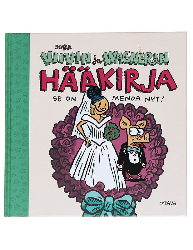 Viivin ja Wagnerin hääkirja : se on menoa nyt! - Juba - Sarjakuvat - 10105611992 - 0