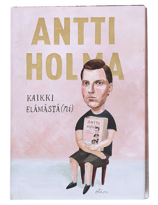 Kaikki elämästä(ni) - Antti Holma - Elämäkerrat ja muistelmat - 10105612016 - 0