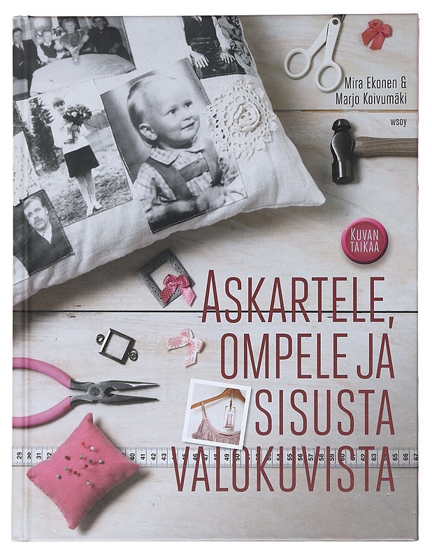 Kuvan taikaa - Mira Ekonen - Harrastekirjat - 10105612053 - 0