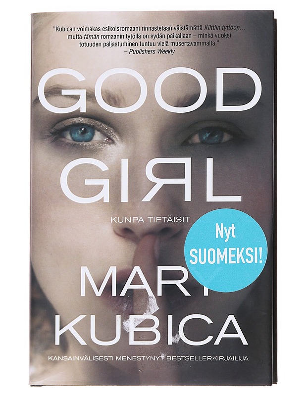 Good girl kunpa tietäisit - Mary Kubica - Jännitys ja dekkarit - 10105612180 - 0