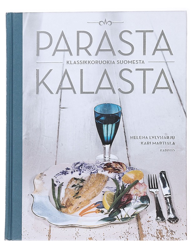 Parasta kalasta / klassikkoruokia Suomesta - Lylyharju, Helena - Kirja lahjaksi - 10105612274 - 0