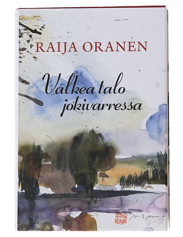 Valkea talo jokivarressa - Raija Oranen - Romaanit ja novellit - 10105612314 - 0