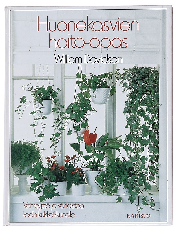 Huonekasvien hoito-opas - Davidson, William - Tietokirjat ja oppaat - 10105612334 - 0