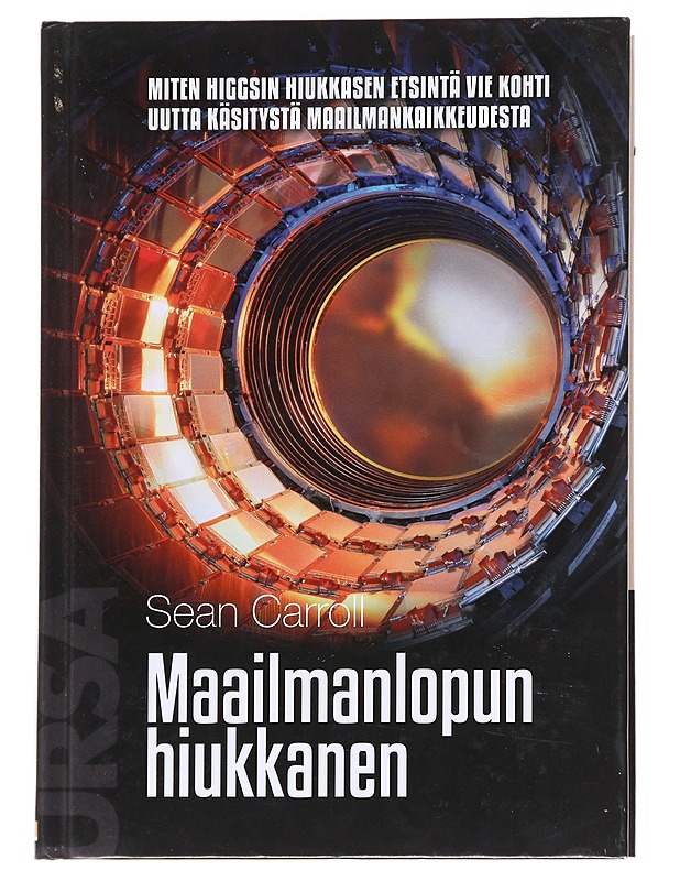 Maailmanlopun hiukkanen / miten Higgsin hiukkasen etsintä vie kohti uutta käsitystä maailmankaikkeudesta - Carroll, Sean - Tietokirjat ja oppaat - 10105612360 - 0