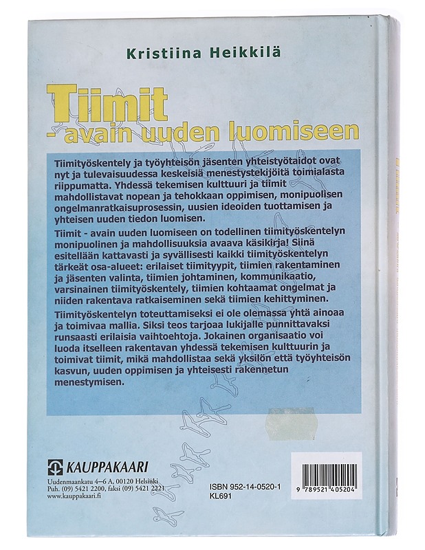 Tiimit : avain uuden luomiseen - Kristiina Heikkilä - Tietokirjat ja oppaat - 10105612378 - 1