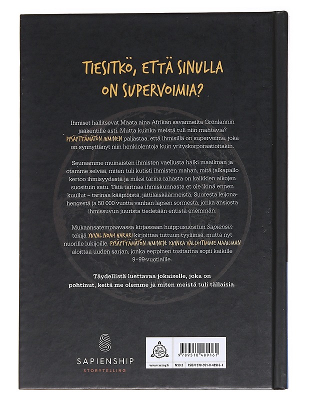 Pysäyttämätön ihminen / Osa 1 Kuinka valloitimme maailman - Harari, Yuval Noah - Tietokirjat - 10105612388 - 1