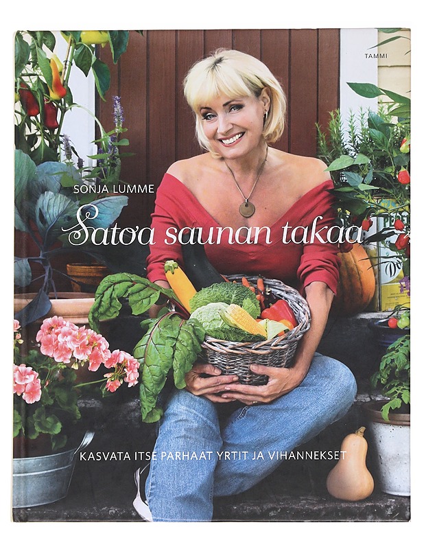 Satoa saunan takaa - Lumme, Sonja - Puutarha- ja remontointikirjat - 10105612406 - 0