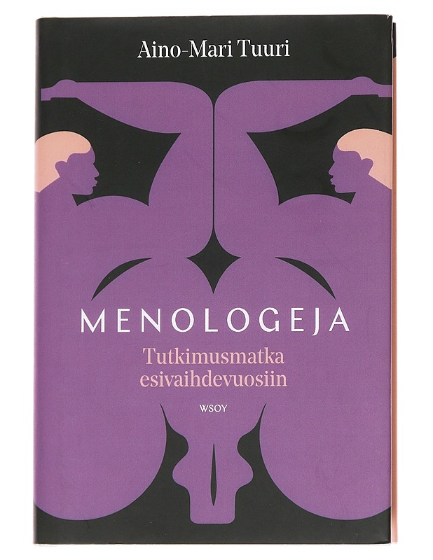 Menologeja : tutkimusmatka esivaihdevuosiin - Aino-Mari Tuuri - Tietokirjat ja oppaat - 10105612448 - 0