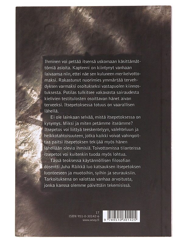 Itsepetoksen filosofia - Juha Räikkä - Tietokirjat ja oppaat - 10105612452 - 1