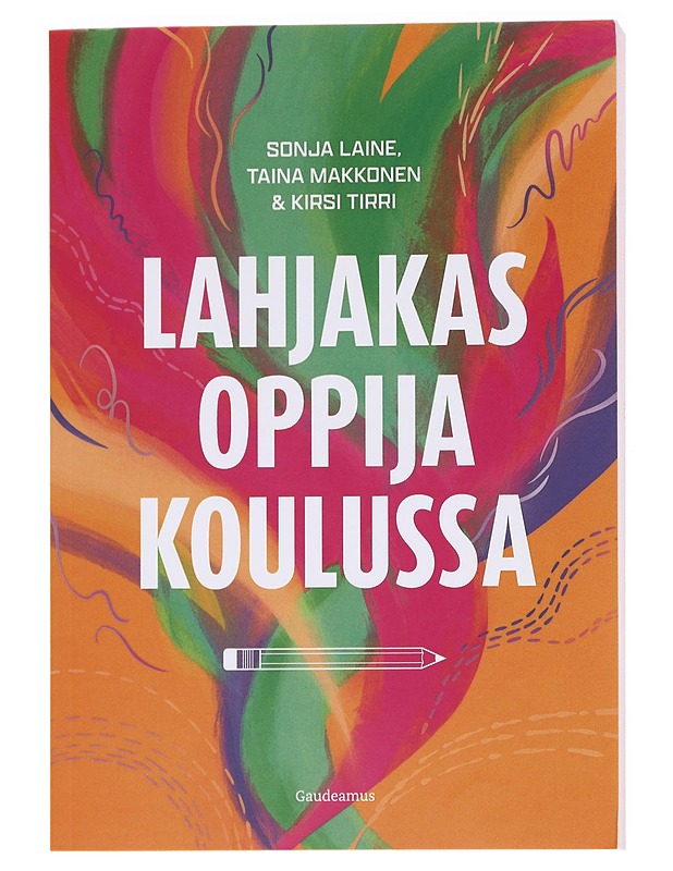 Lahjakas oppija koulussa - Laine, Sonja - Tietokirjat ja oppaat - 10105612476 - 0