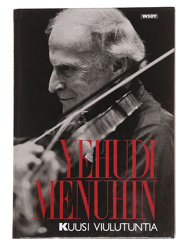 Kuusi viulutuntia - Menuhin, Yehudi - Tietokirjat ja oppaat - 10105612484 - 0